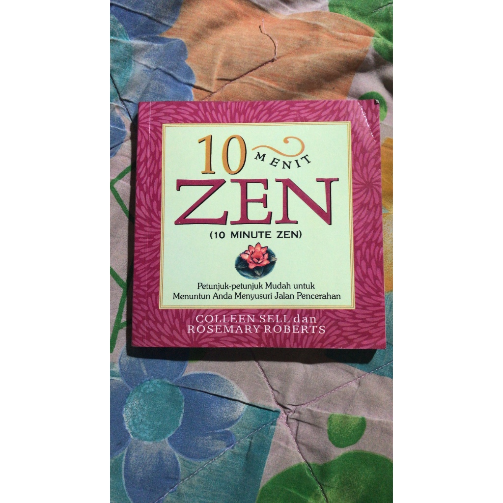 Ori Bekas | 10 MENIT ZEN Petunjuk - petunjuk Mudah untuk Menuntun Anda Menyusuri Jalan Pencerahan ol