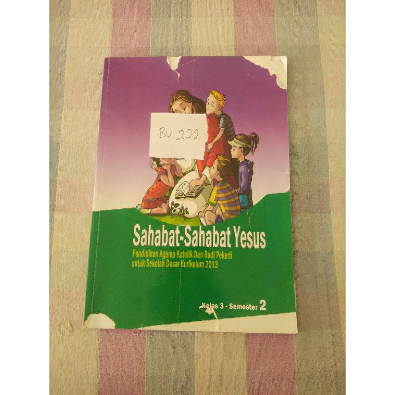 

SAHABAT-SAHABAT YESUS PENDIDIKAN AGAMA KATOLIK DAN BUDI PEKERTI UNTUK SD KURIKULUM 2013(Bu222)