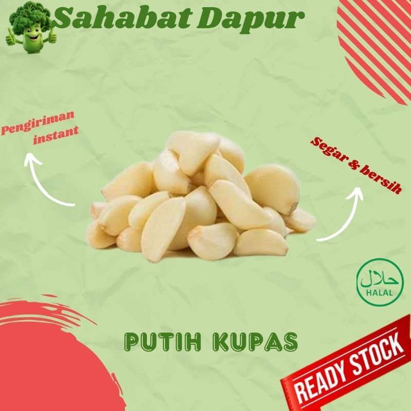 

Bawang putih Kupas - sayur segar - Sahabat Dapur Delivery