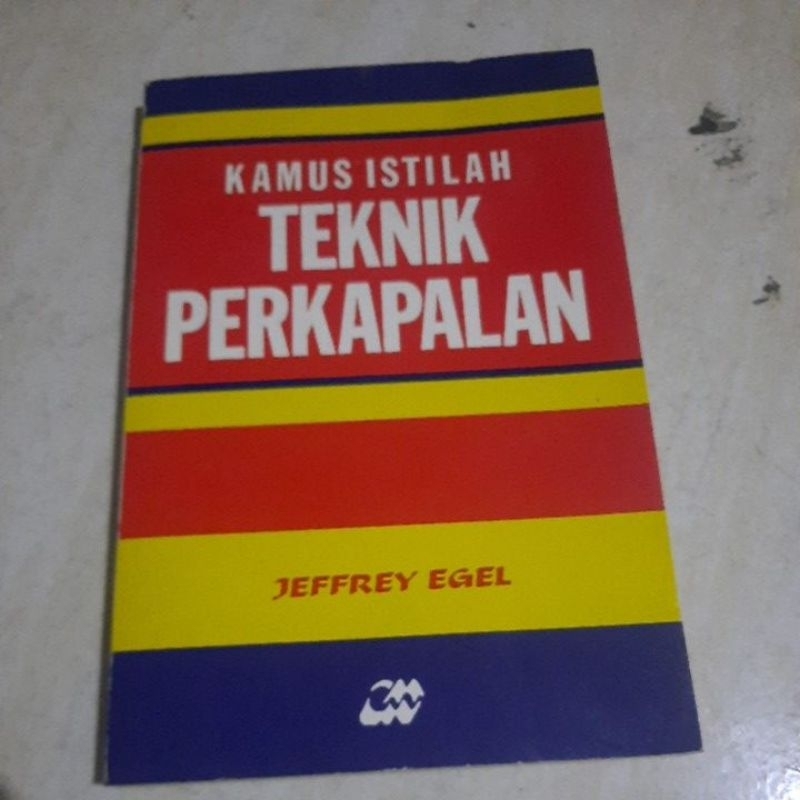 KAMUS ISTILAH TEKNIK PERKAPALAN - JEFFREY EGEL