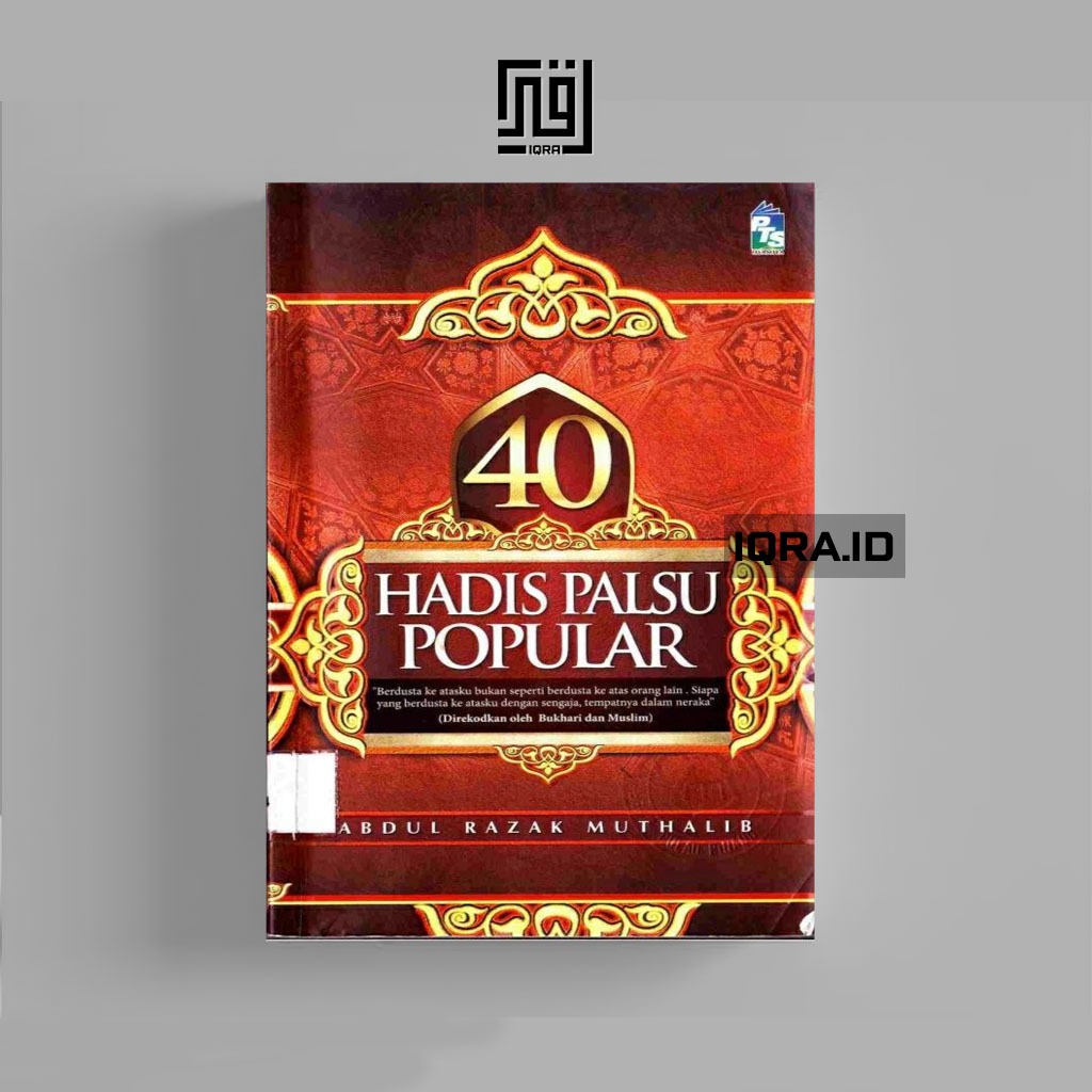 

[0855] 40 Hadis Palsu Popular - Abdul Razak Muthalib
