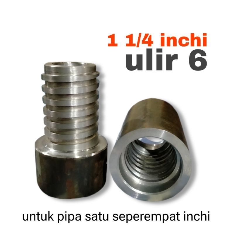 SOK DRAT BOR SUMUR - 1 1/4 INCHI 6 ULIR - SHOCK DRAT PENYAMBUNG PIPA - LUAR DALAM - SOK DRAT SUMUR B