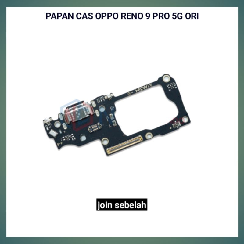 PAPAN KONEKTOR CAS OPPO RENO 9 PRO 5G ORI PCB CHARGER RENO 9 PRO 5G