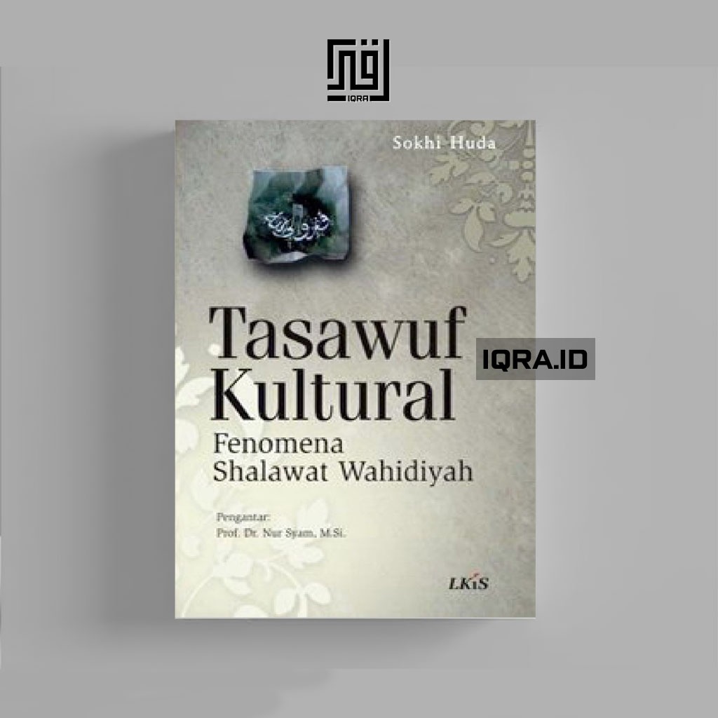 

[0958] Tasawuf Kultural (Fenomena Shalawat Wahidiyah) - Sokhi Huda
