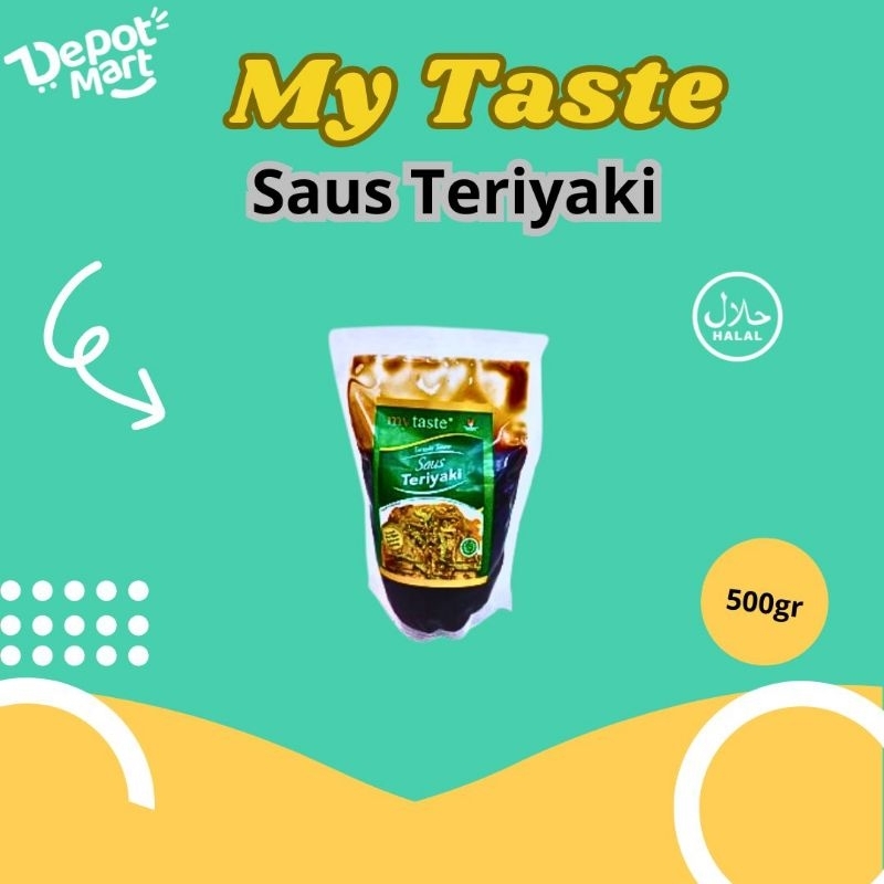 

My Taste Teriyaki Sauce 500gr / Saus Teriyaki Mytaste Foodindo Saos Depot Mart
