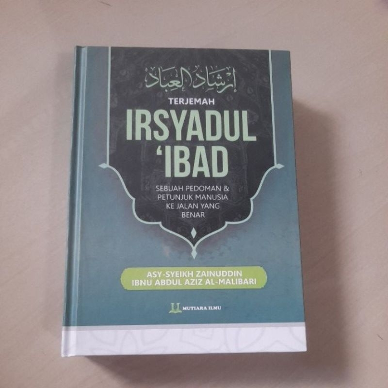Terjemah Irsadul Ibad Sebuah Pedoman Dan Petunjuķ Manusia Ke Jalan Yang Benar