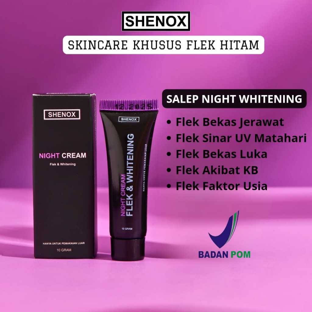 Shenox Salep Flek Hitam Salep Night Whitening Salep Oles Memudarkan Flek Hitam Membandel Treatment W