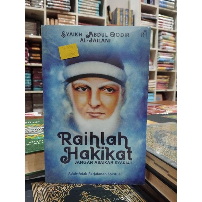 Raihlah Hakikat Syaikh Abdul Qodir Al-Jailani