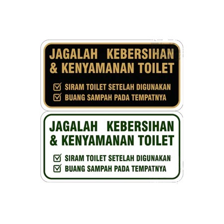 

STIKER VINYL JAGALAH KENYAMANAN & KEBERSIHAN TOILET SIGN RAMBU K3