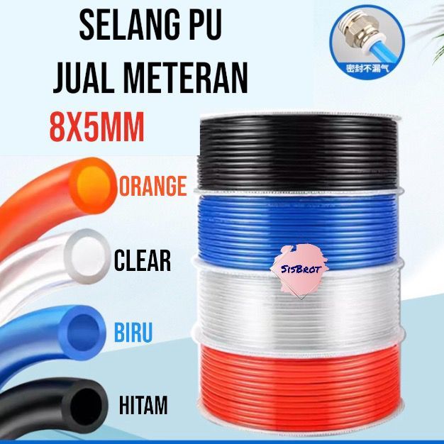 SELANG PU 8mmx5mm/selang pu 8mmx5mmx1meter/selang pu 8mm permeter/selang pu permeter