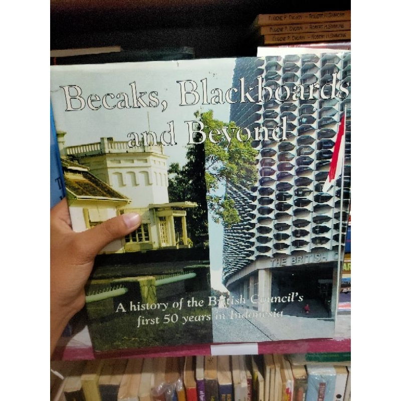 BECAKS, Blackboard and Beyond a history of the British Council's first 50 years in Indonesia