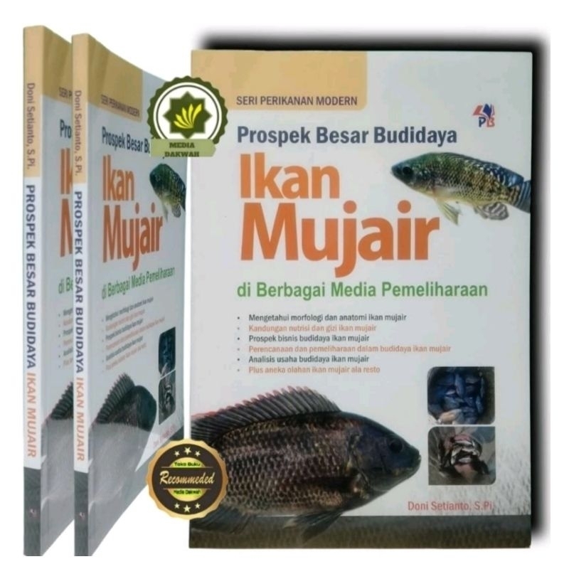 Buku Prospek Besar BUDIDAYA IKAN MUJAIR Ikan Majahir Ikan Mujaher di Berbagai Media Pemeliharaan Pan