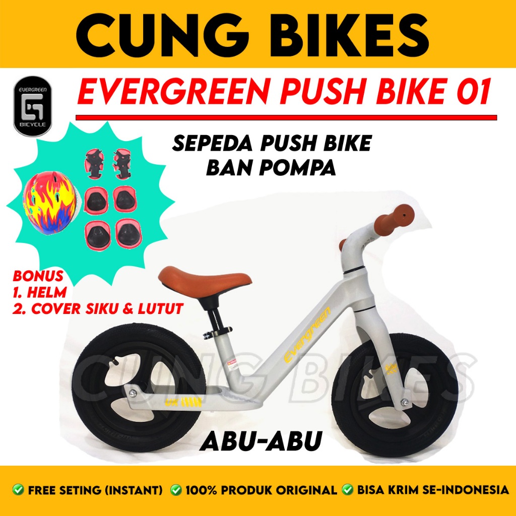 Push Bike Balance Bike Evergreen Ban Pompa Bonus Helm, Cover Lutut dan Siku