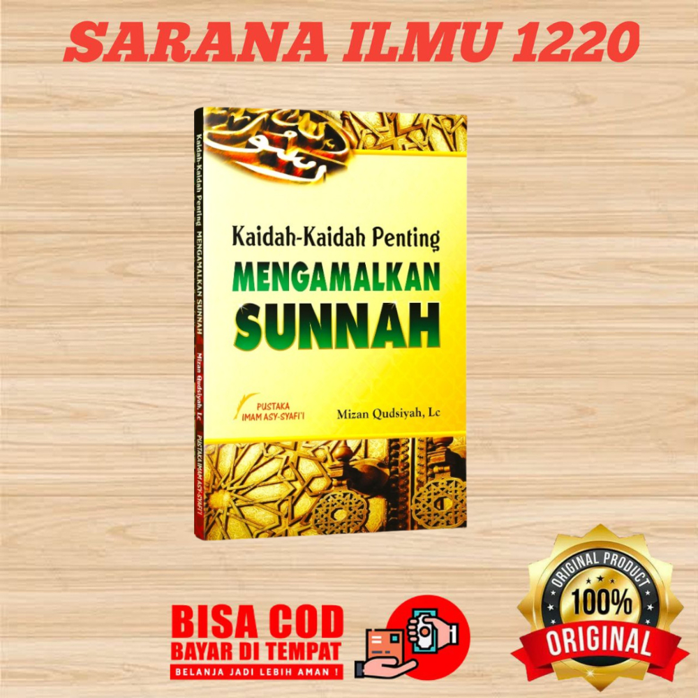 PUSTAKA IMAM SYAFII | Kaidah Kaidah Penting Mengamalkan Sunnah