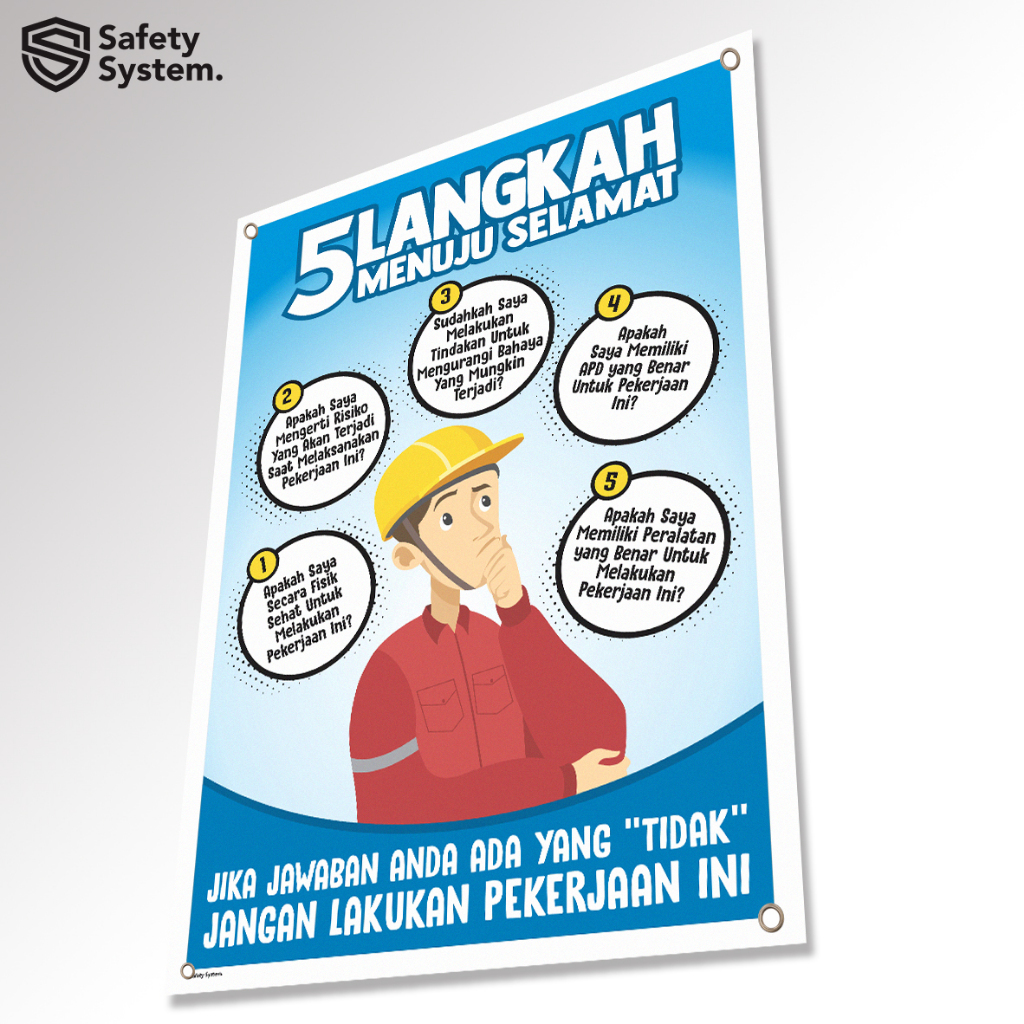 Spanduk Banner K3 Keselamatan Kerja 5 Langkah Menuju Selamat Jangan Lakukan Pekerjaan Jika Jawaban T