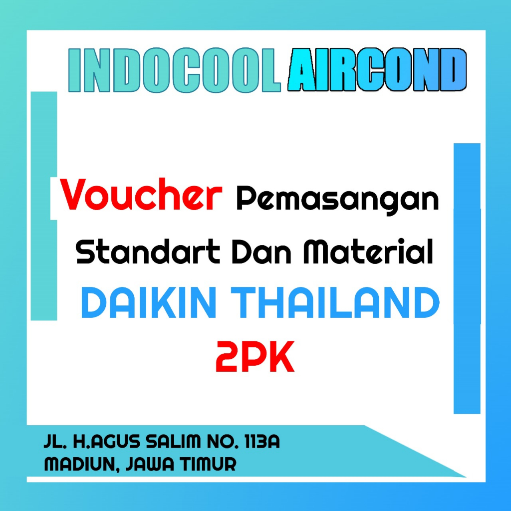 PAKET PEMASANGAN AC SPLIT 2PK DAIKIN THAILAND