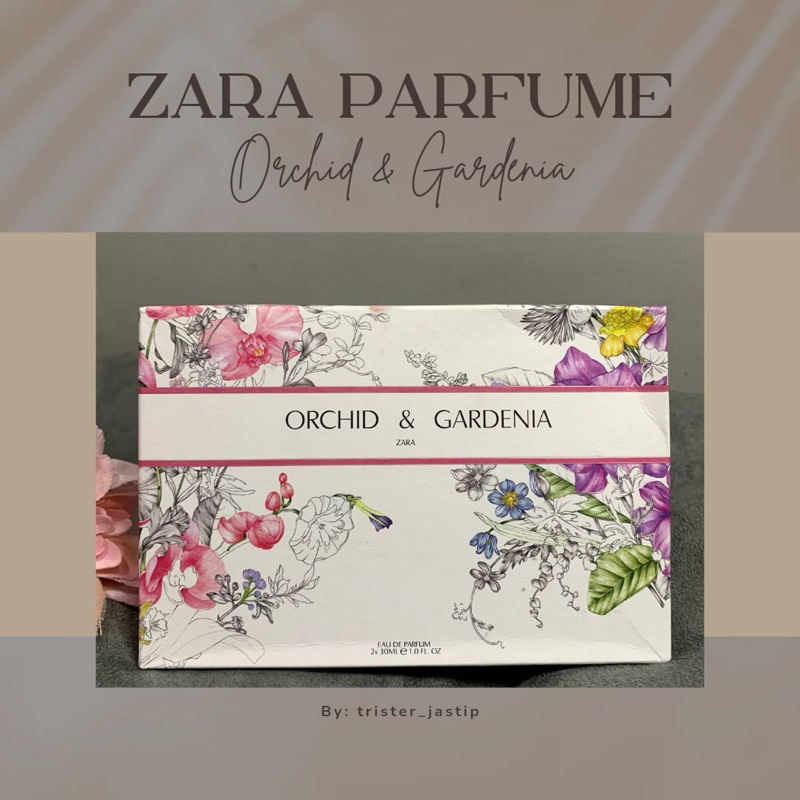 Parfum ZARA ORCHID & GARDENIA ORIGINAL COUNTER