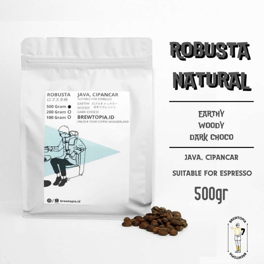 

BREWTOPIA Kopi Fine Robusta Java Cipancar Espresso Roast Beans Single Origin Coffee 500 Gram Biji Bubuk - Robusta Natural