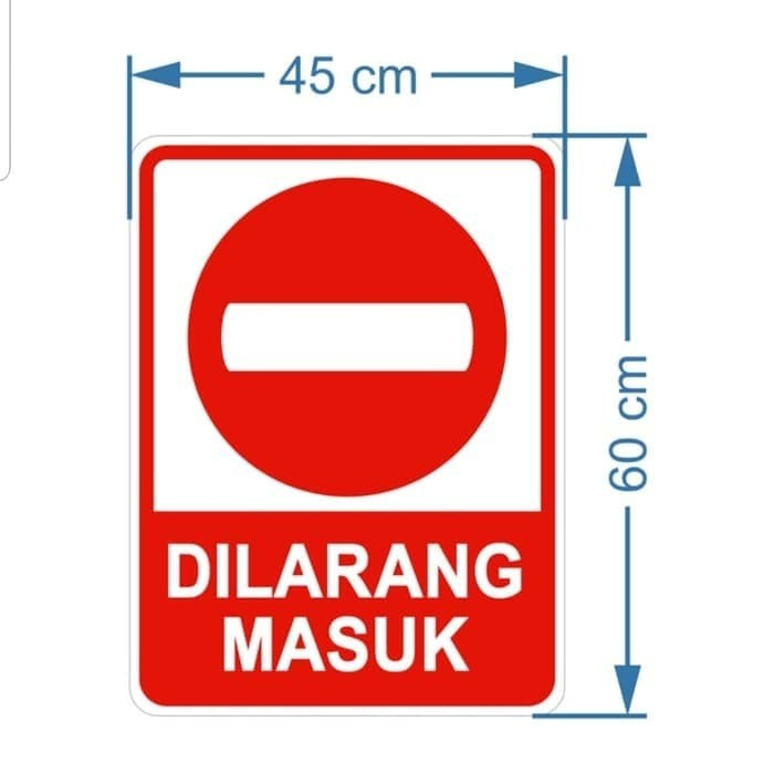 

Sign Plat Dilarang Masuk Ukuran 45X60cm Alumunium K3 Rambu Safety