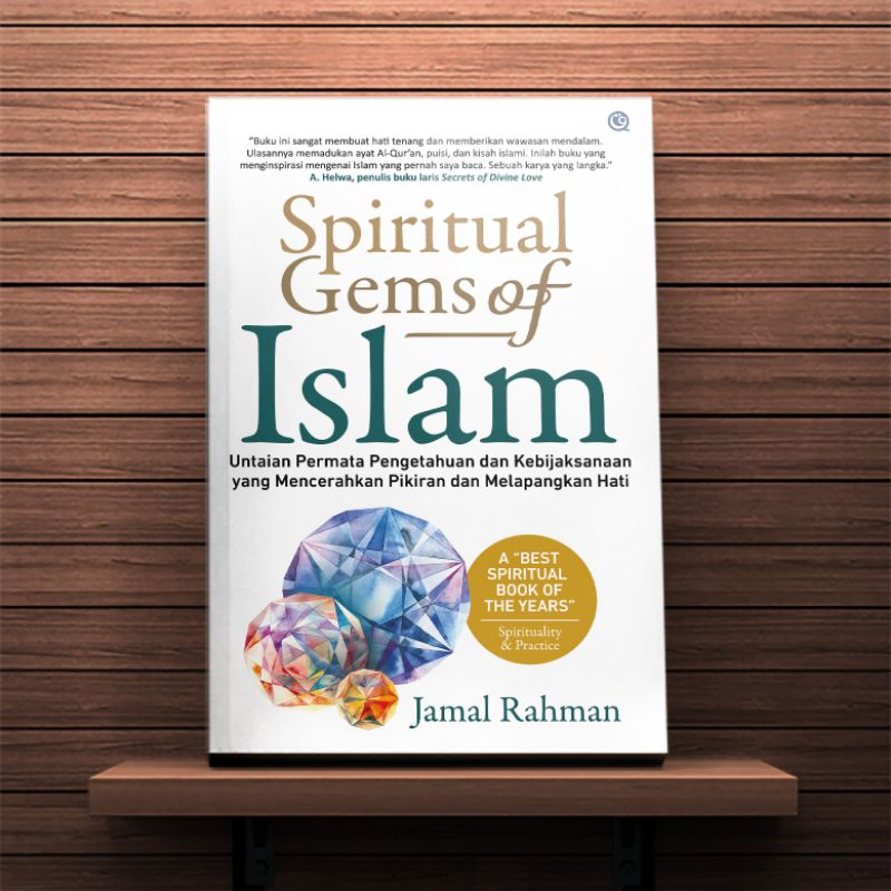 Spiritual Gems of Islam Untaian Permata Pengetahuan dan Kebijaksanaan yang Mencerahkan Pikiran dan M