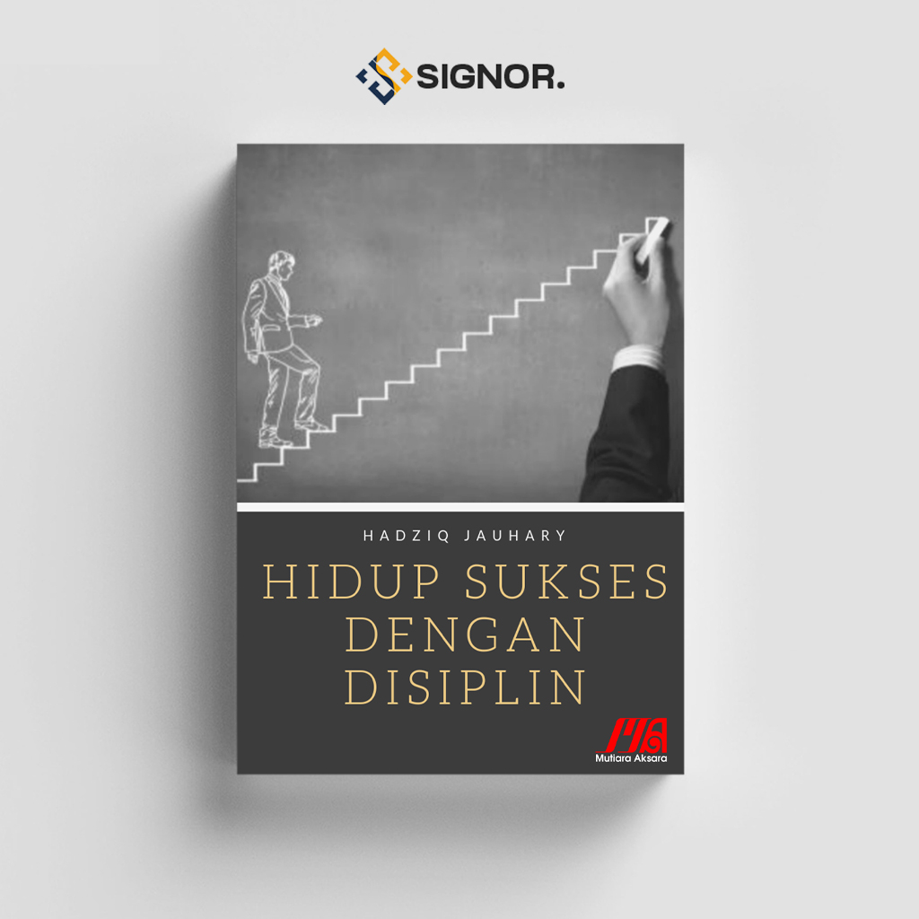 

[ID983] Hidup Sukses Dengan Disiplin - Hadziq Jauhary