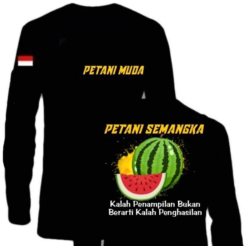 KAOS PANJANG LONGSLEVE PETANI MUDA PETANI SEMANGKA || KAOS PETANI