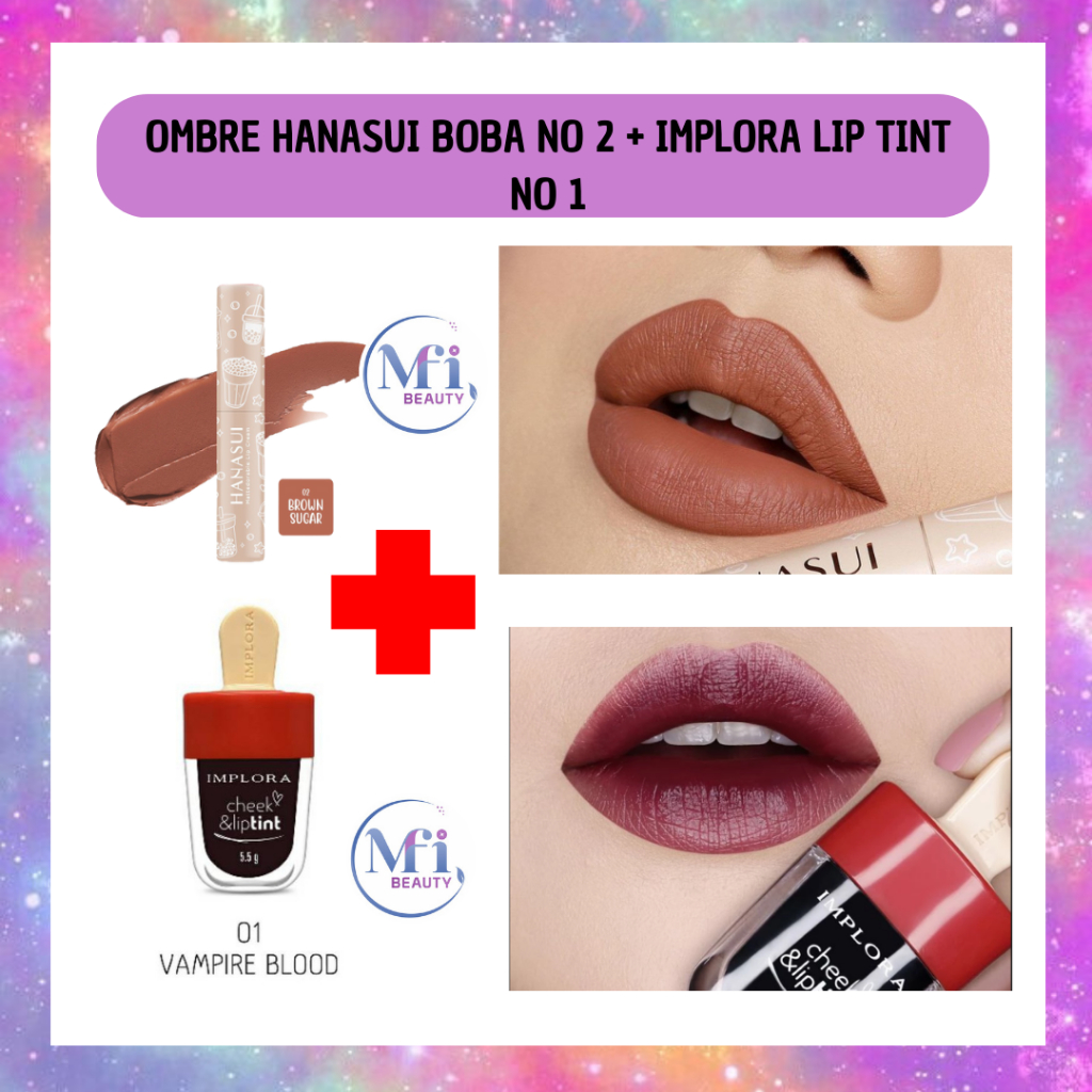 MFI - PAKET OMBRE MANTUL HANASUI LIP CREAM BOBA 02 BROWN SUGAR & IMPLORA LIP TINT VAMPIRE BLOOD
