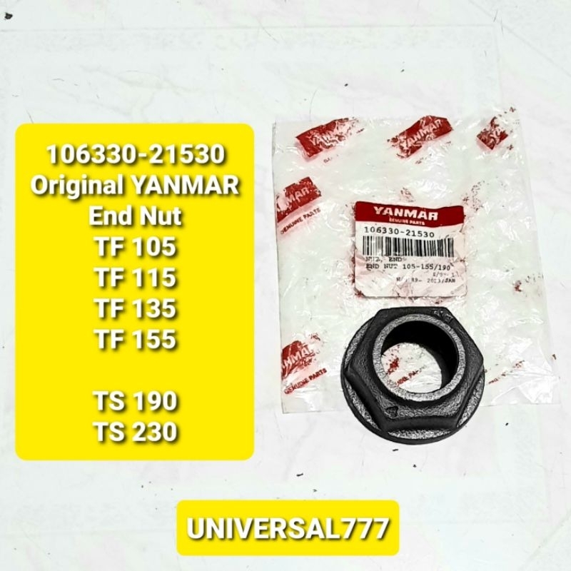 106330 - 21530 End Nut TF105 TF155 TS190 Yanmar Asli TF115 TF135 TS230  Mur As Kruk Original TF 105 