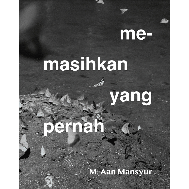 Memasihkan yang Pernah - M. Aan Mansyur