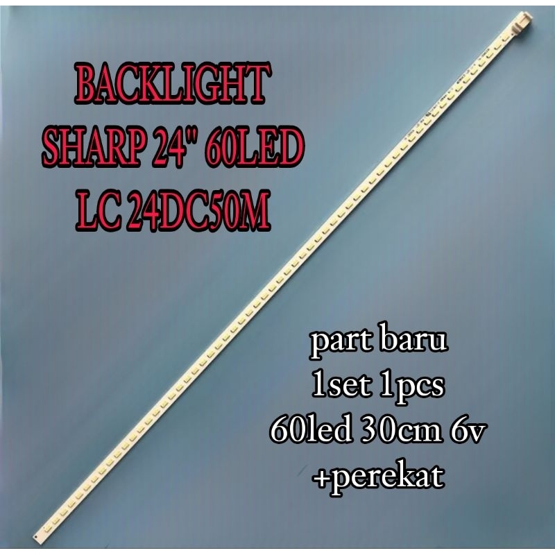 lampu led bl backlight tv sharp 24 60led 60k LC- 24DC50M