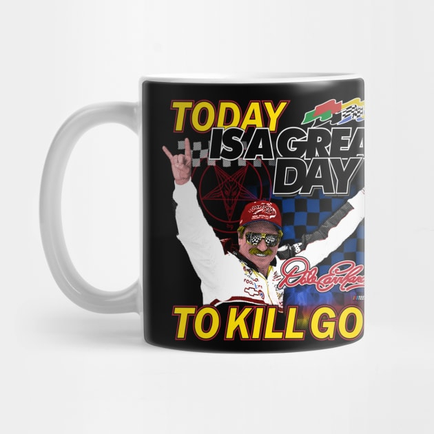 Mug Earn hard Kill God Dale Earnhardt