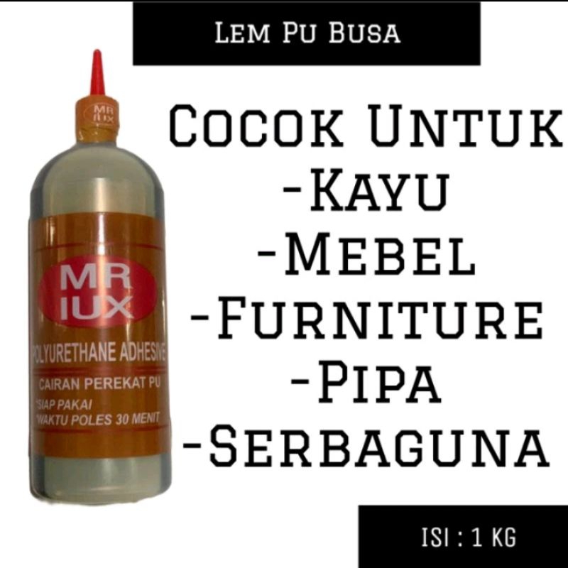 

Lem Busa MR LUX 1 kg | Lem Kayu Basah PU| Lem Polyurenthane Adhesive