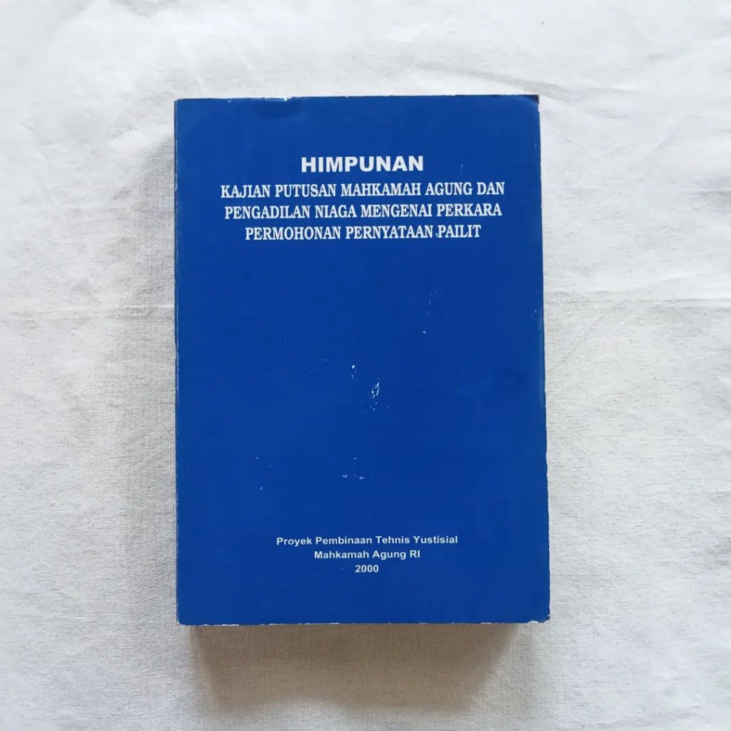 Himpunan Kajian Putusan Mahkamah Agung dan Pengadilan Niaga Mengenai Perkara Permohonan Pernyataan P