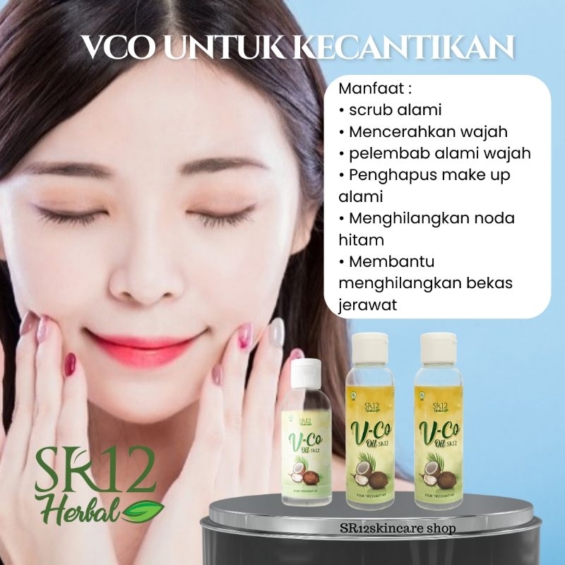 VCO OIL SR12 BPOM UNTUK PERAWATAN WAJAH ~ MINYAK KELAPA MURNI SR12 AMPUH USIR JERAWAT,WAJAH GLOWING 