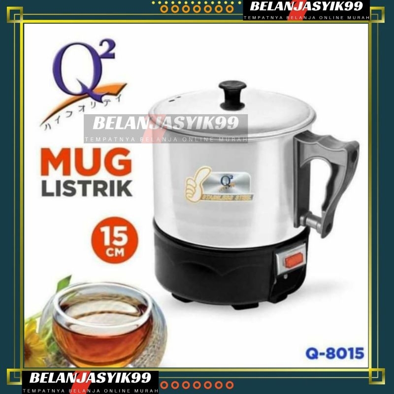 MUG ELEKTRIK PEMANAS LISTRIK / MUG LISTRIK 15 CM STAINLESS STEEL / MUG LISTRIK Q2-8015 /MUG Q2 8015