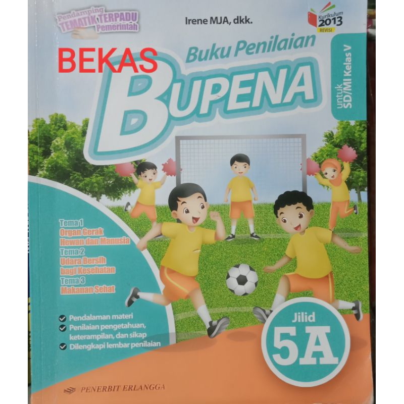 Bupena 5A Untuk SD MI Kelas V Kurikulum 2013 Revisi Irene MJA Erlangga Kode K-SD 014 Asli Original O