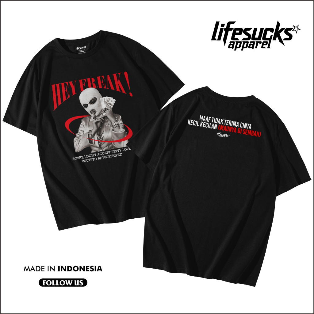 KAOS HEY FREAK  BY LIFESUCKS APPAREL HITAM KATUN