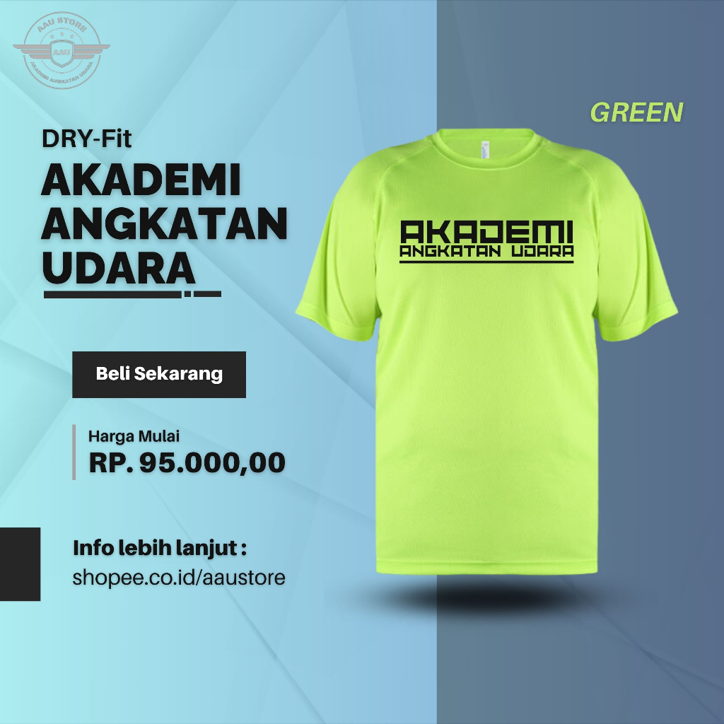 AAU Shirt Green / KAOS AKADEMI ANGKATAN UDARA