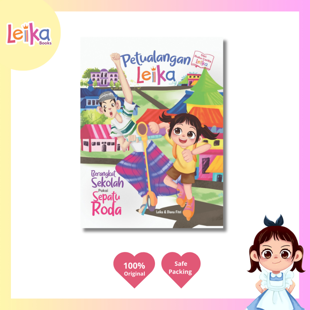 BUKU CERITA LEIKA - LEIKA BERANGKAT SEKOLAH MEMAKAI SEPATU RODA