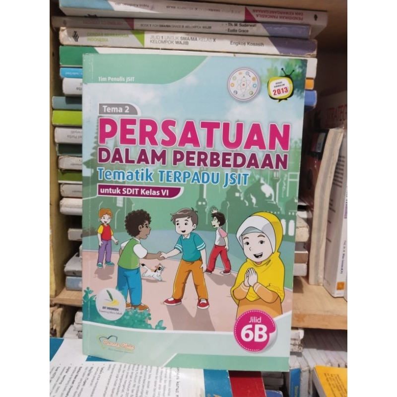 BUKU TEMATIK TERPADU JSIT KELAS 6/VI SD/SDIT/TEMA 2,3,4,5,6,7,8/JILID B, C, D, E, F, G, H/PUSTAKA MU