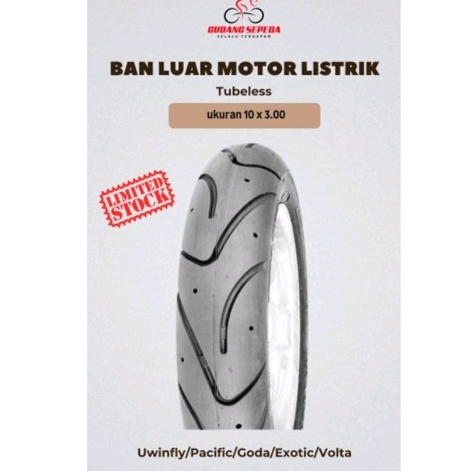 Ban luar motor listrik tubeless 10 x 3.00 uwinfly goda pacific exotic vespa 300