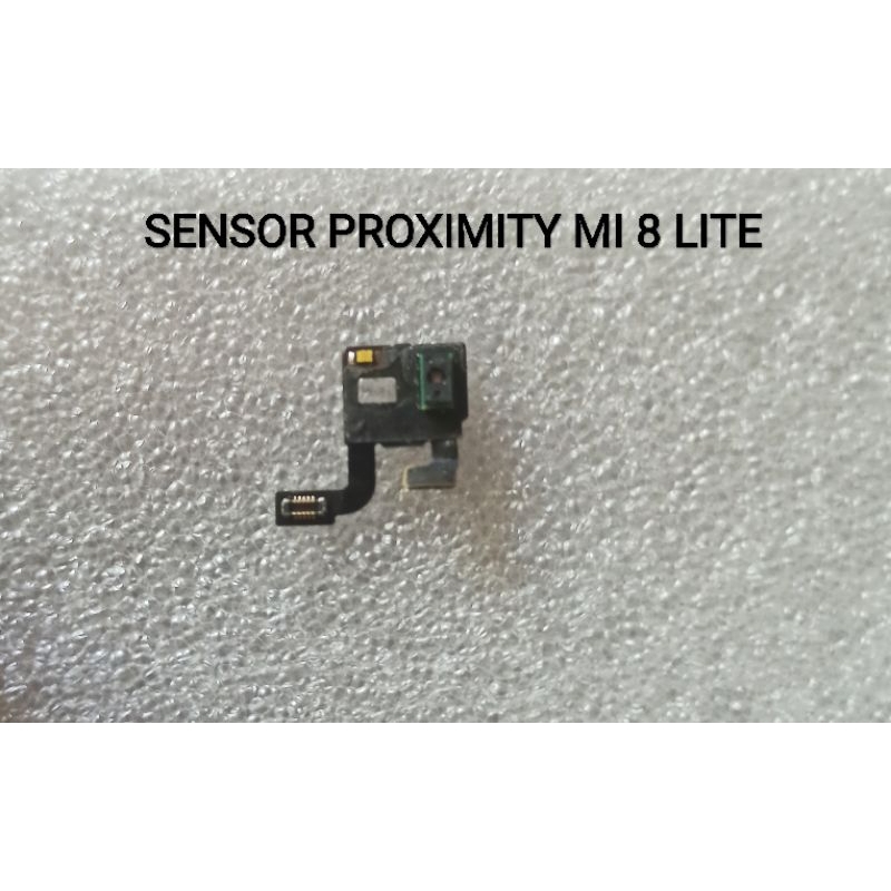 SENSOR PROXIMITY XIAOMI MI 8 LITE ORIGINAL COPOTAN NORMAL TESTED