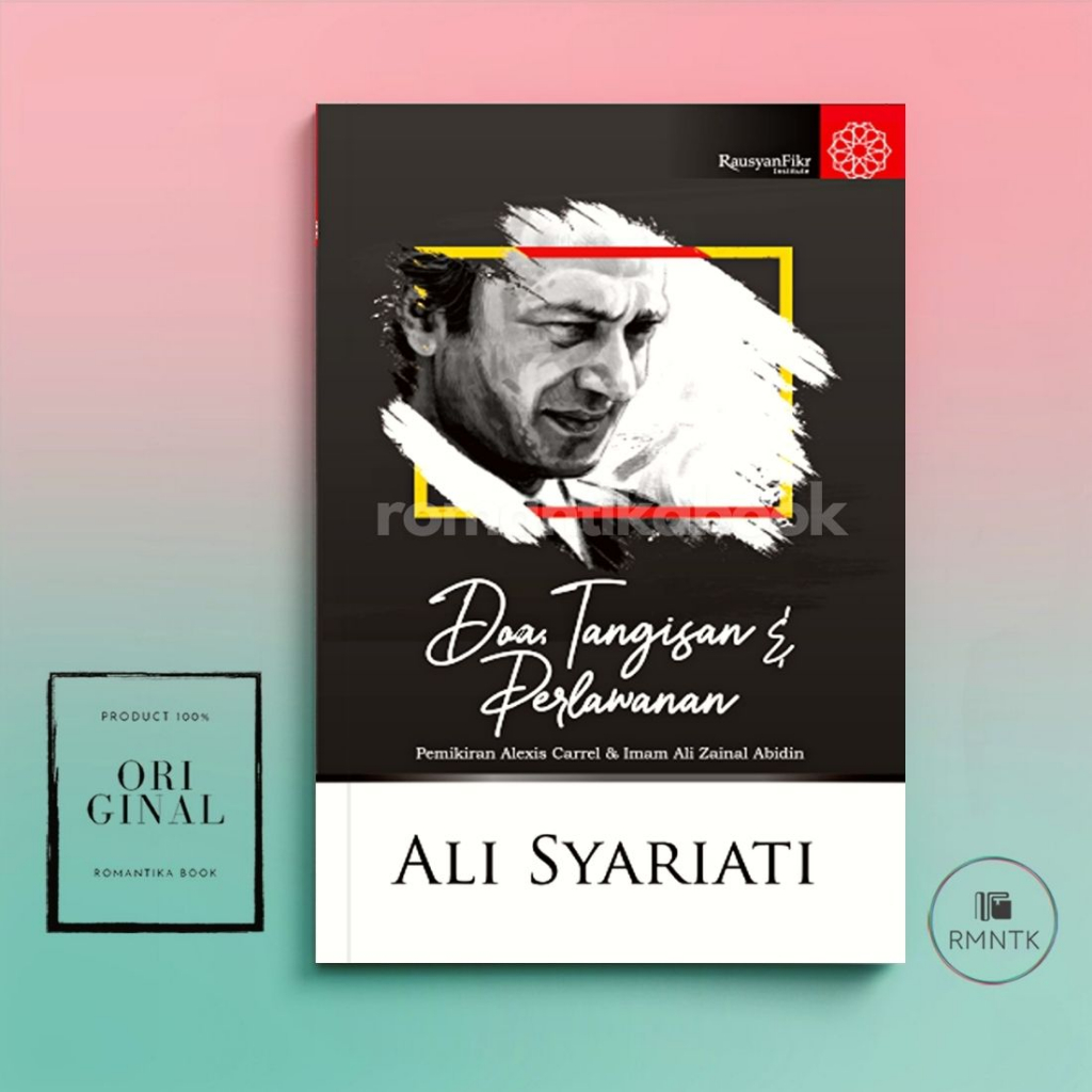 Buku Doa, Tangisan dan Perlawanan: Pemikiran Alexis Carrel & Imam Ali Zainal Abidin - Ali Syariati -