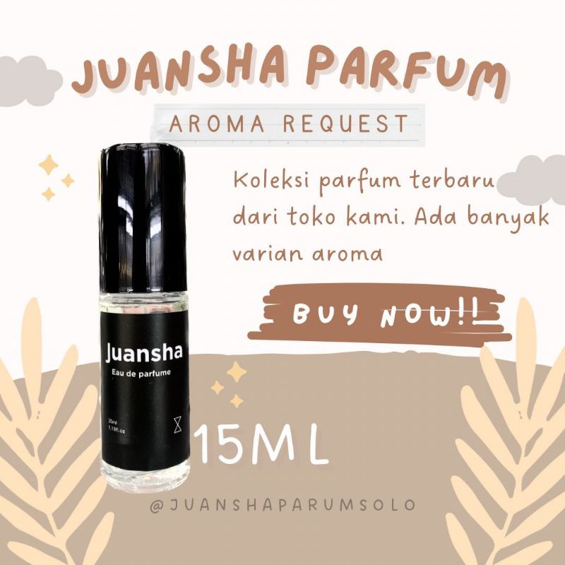 JUANSHA PARFUM 15ML (AROMA REQUEST)