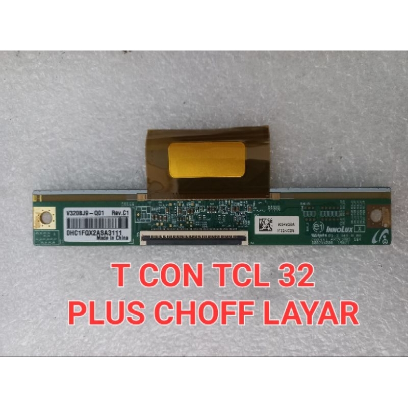 T CON LAYAR. CHOF LAYAR TCL - T CON PLUS CHOF - 32A5+ 3A7 - V320BJ9-Q01  REV.C1 /  ST3151A07-5
