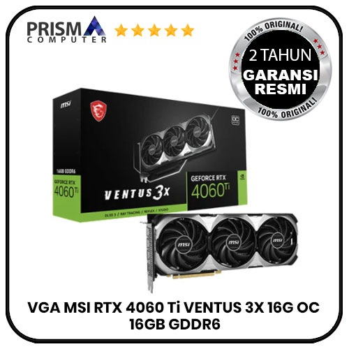 VGA MSI RTX 4060 Ti VENTUS 3X 16G OC 16GB GDDR6