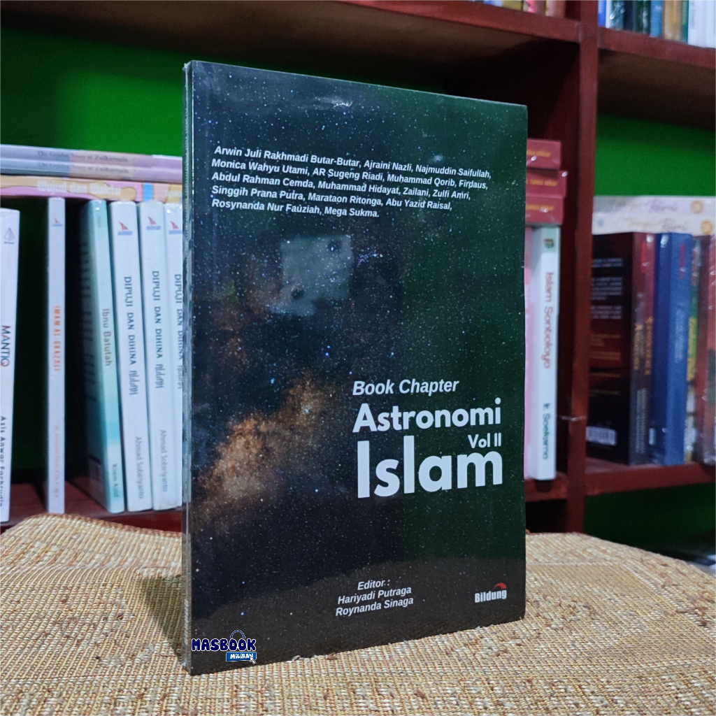 BUKU ASTRONOMI ISLAM VOL. II - Arwin Juli Rakhmadi Butar-Butar, Dkk