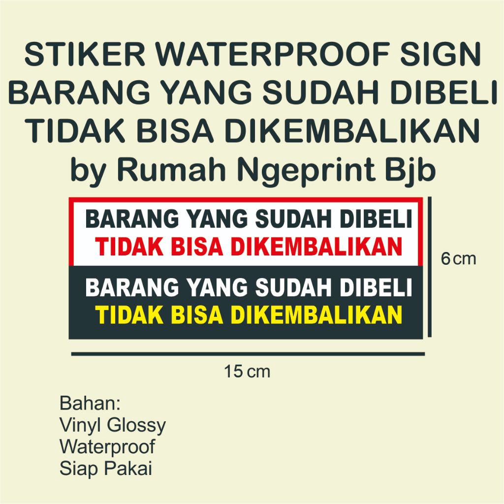 

15x6 cm STIKER WATERPROOF SIGN BARANG YANG SUDAH DIBELI TIDAK BISA DIKEMBALIKAN by Rumah Ngeprint Bjb