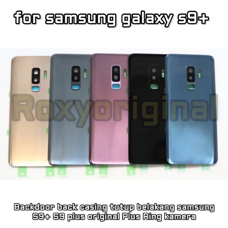 Backdoor back casing tutup belakang samsung S9+ S9 plus original Plus Ring kamera