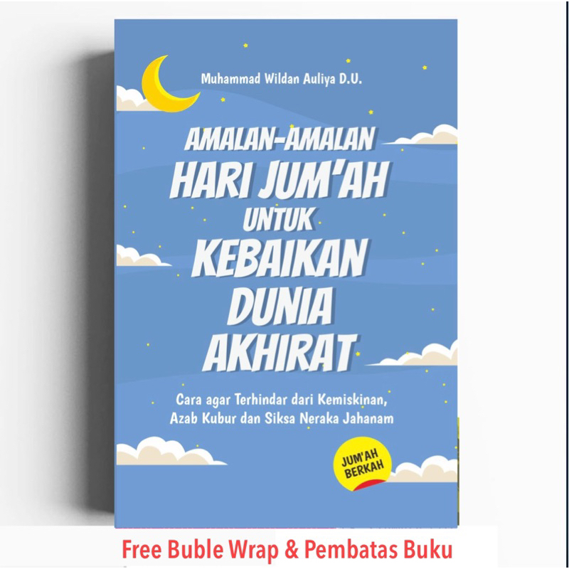 AMALAN-AMALAN HARI JUM'AH UNTUK KEBAIKAN DUNIA AKHIRAT Cara agar Terhindar dari Kemiskinan, Azab Kub